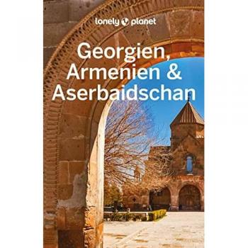 LONELY PLANET Reiseführer Georgien Armenien & Aserbaidschan