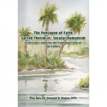 The Pentagon of Faith: A Christian's Need for the Traditional Faith of our Fathers