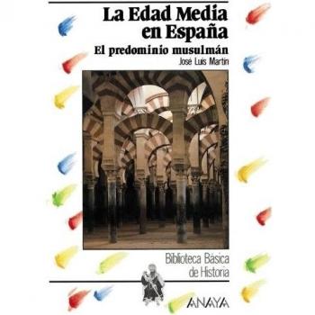 LA EDAD MEDIA EN ESPAÑA, EL PREDOMINIO MUSULMAN
