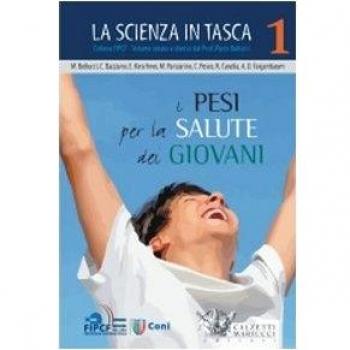 I pesi per la salute dei giovani. La scienza in tasca (Vol. 1)
