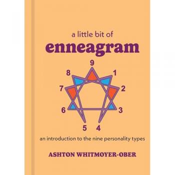 A Little Bit of Enneagram : An Introduction to the Nine Personality Types