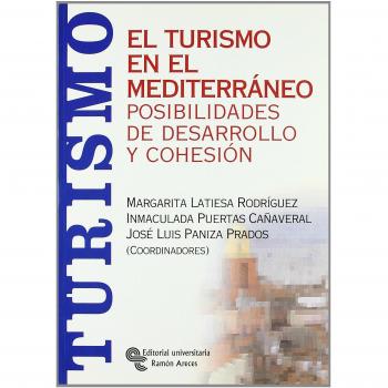 El turismo en el Mediterráneo: Posibilidades de desarrollo y cohesión (Tapa blanda).