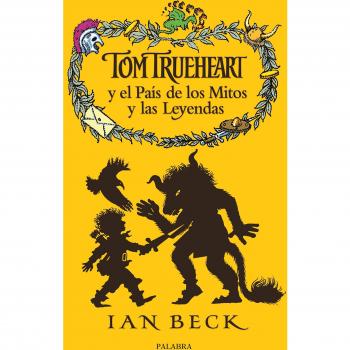 TOM TRUEHEART Y PAIS MITOS Y LEYENDAS