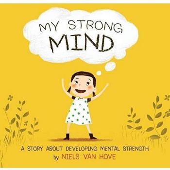 My Strong Mind: A story about developing Mental Strength (Social Skills & Mental Health for Kids)