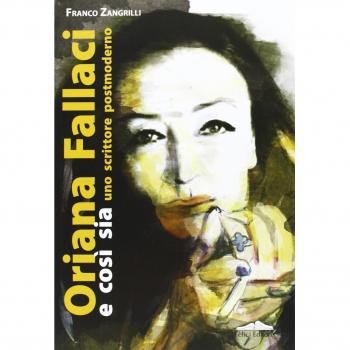 Oriana Fallaci e così sia. Uno scrittore postmoderno
