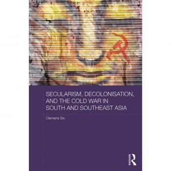 Secularism Decolonisation and the Cold War in South and Southeast Asia