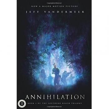 Annihilation: A Novel: Movie Tie-In Edition (The Southern Reach Series, 1)
