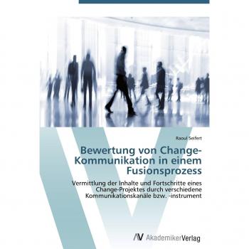 Seifert, Raoul: Bewertung von Change-Kommunikation in einem Fusionsprozess