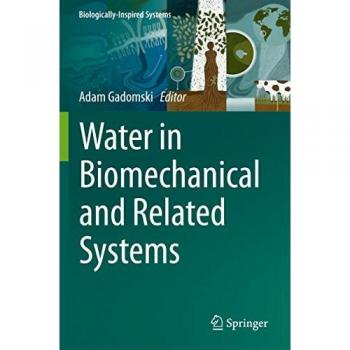 Water in Biomechanical and Related Systems