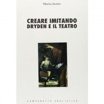 Creare imitando. Dryden e il teatro