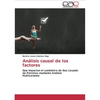Análisis causal de los factores: Que impactan el suministro de Gas Licuado de Petróleo mediante Análisis Multivariante