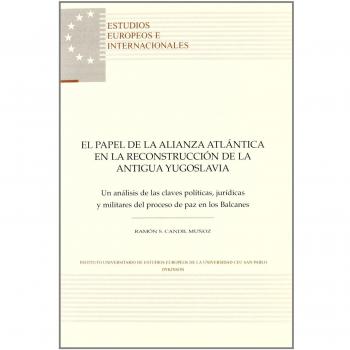 EL PAPEL DE LA ALIANZA ATLANTICA EN LA RECONSTRUCCION DE LA ANTIGUA YUGOSLAVIA