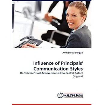 Influence of Principals' Communication Styles: On Teachers' Goal Achievement in Edo Central District