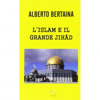 L'ISLAM E IL GRANDE JIHAD