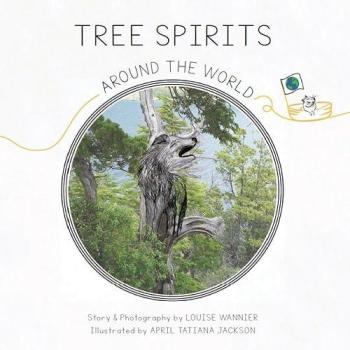 Louise Wannier Tree Spirits Around the World Paperback Book in White