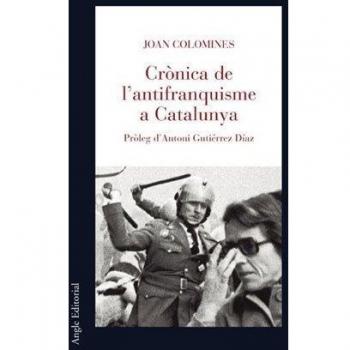 Crònica de L'antifranquisme a Catalunya