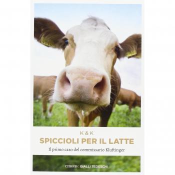 Spiccioli per il latte. Il primo caso del commissario Kluftinger