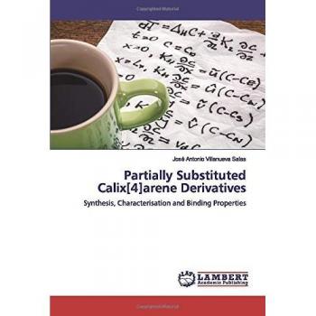 Partially Substituted Calix[4]arene Derivatives: Synthesis, Characterisation and Binding Properties