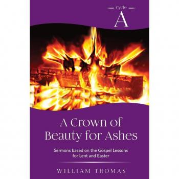 Thomas, William: A Crown of Beauty for Ashes