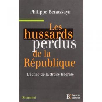Les hussards perdus de la République: L'échec de la droite libérale