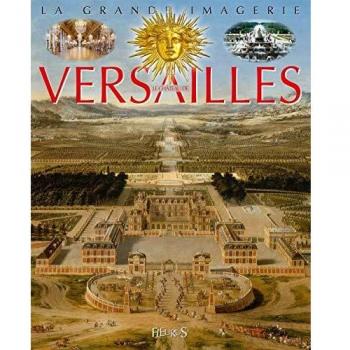 La Grande Imagerie Fleurus: Château de Versailles von Emilie Beaumont