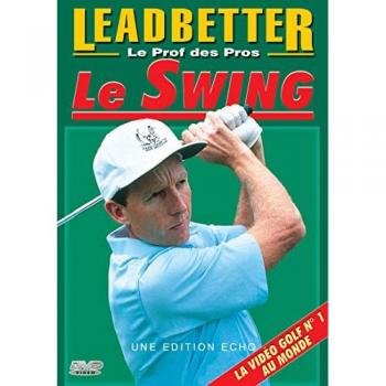 La Leçon de Golf : Le Swing de Leadbetter
