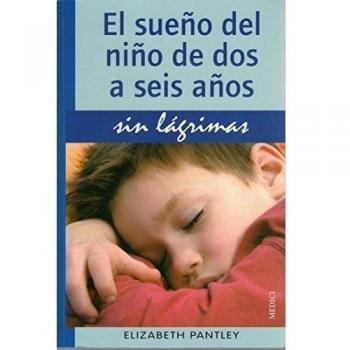 El sueño del niño de dos a seis años sinlagrimas (Tapa blanda).