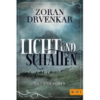 Zoran Drvenkar Licht Und Schatten: Das Erwachen