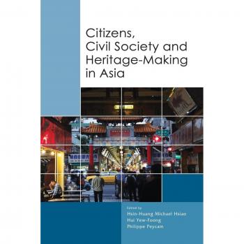 Citizens, Civil Society and Heritage-making in Asia