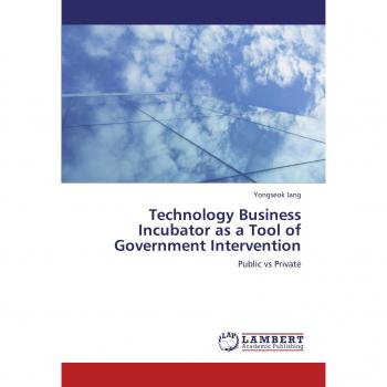 Technology Business Incubator as a Tool of Government Intervention