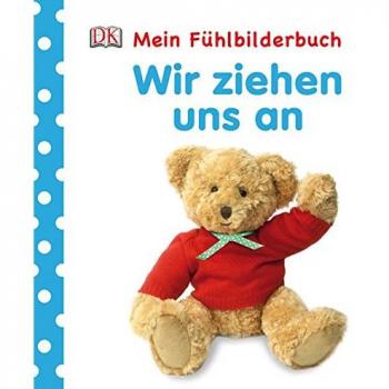Franziska Jaekel Mein Fühlbilderbuch: Wir Ziehen Uns An