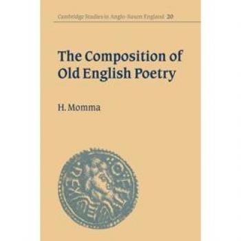 Composition of Old English Poetry (Cambridge Studies in Anglo-Saxon England, Band 20)