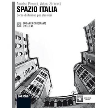 Spazio Italia. Corso di italiano per stranieri. A2. Guida per l'insegnante: Guida per l'insegnante 2