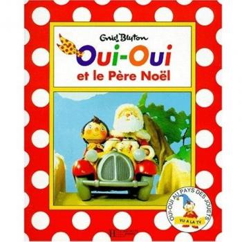 Oui-Oui et le Père Noël (Hachette Jeunesse)