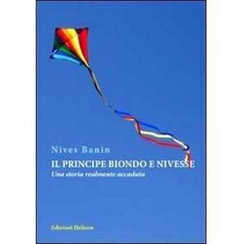 Il principe biondo e Nivesse. Una storia realmente accaduta