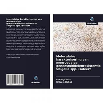Moleculaire karakterisering van meervoudige geneesmiddelenresistentie Shigella spp. isoleert