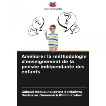 Améliorer la méthodologie d'enseignement de la pensée indépendante des enfants