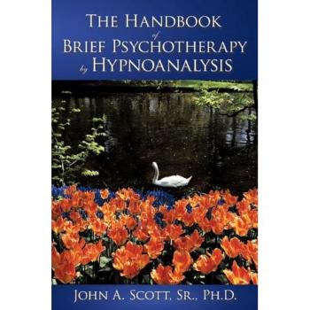 The Handbook of Brief Psychotherapy by Hypnoanalysis