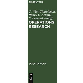 Churchman, C. West Operations Research: Eine Einführung In Die Unternehmensforschung.Das Amerikanische Original Übersetzten Elvine Schlecht Und Franz Ferschl