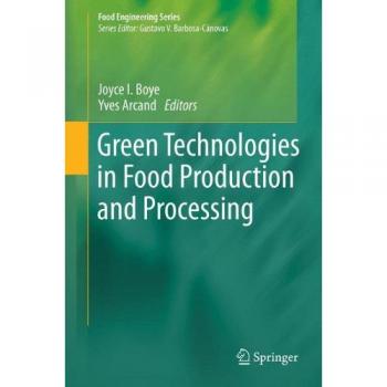 Green Technologies in Food Production and Processing (Food Engineering Series)