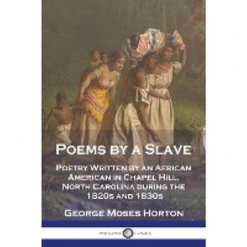 Horton, George Moses: Poems by a Slave