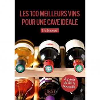 Les 100 meilleurs vins pour une cave idéale