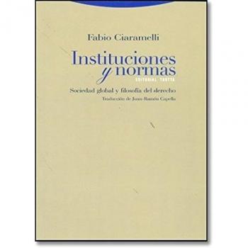 Instituciones Y Normas/ Institutions And Rules: Sociedad Global Y Filosofia Del Derecho/ Global Society And Law'S Philosophy