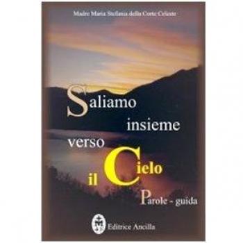 Saliamo insieme verso il cielo. Parole guida