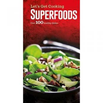 Superfoods (Let's Get Cooking)
