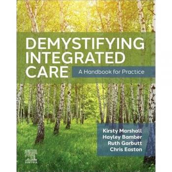 Demystifying Integrated Care : A Handbook for Practice