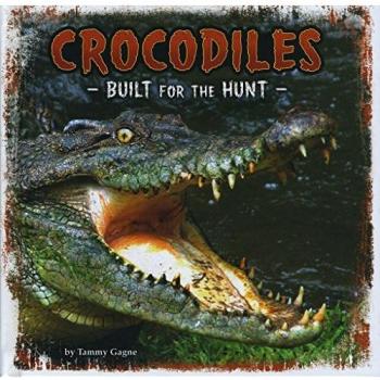 Crocodiles: Built for the Hunt