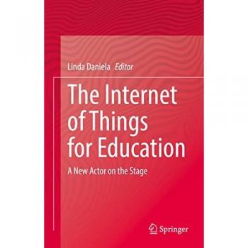 The Internet of Things for Education: A New Actor on the Stage