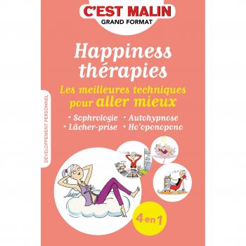 Happiness thérapies : Les meilleures techniques pour aller mieux