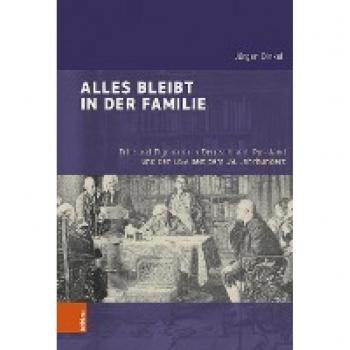 Alles bleibt in der Familie: Erbe und Eigentum in Deutschland, Russland und den USA seit dem 19. Jahrhundert (Industrielle Welt: Schriftenreihe des Arbeitskreises für moderne Sozialgeschichte)